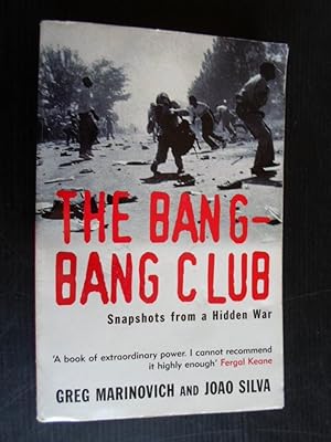 Imagen del vendedor de The Bang Bang Club, Snapshots from a Hidden War a la venta por Stadion Books