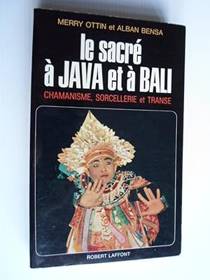 Seller image for Le Sacr a Java et a Bali, Chamanisme, sorcellerie et transe for sale by Stadion Books