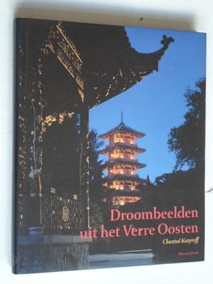 Droombeelden uit het Verre Oosten, De Japanse Toren en het Chinese Paviljoen te Laken [Brussel]