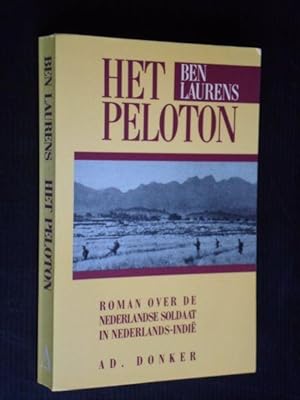 Het peleton, roman over de nederlandse soldaat in Nederlands-Indie [1949, West-Java]