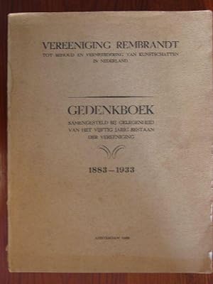 Gedenkboek samengesteld bij de gelegenheid van het vijftigjarig bestaan der Vereeniging Rembrandt...
