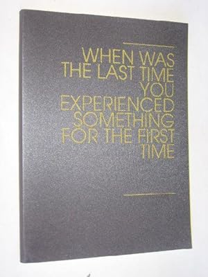 When was the last time you experienced something for the first time?