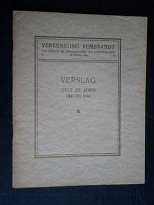 Vereeniging Rembrandt, Verslag over de jaren 1943 en 1944