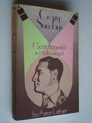 Seller image for Crazy Sundays, F.Scott Fitzgerald in Hollywood for sale by Stadion Books