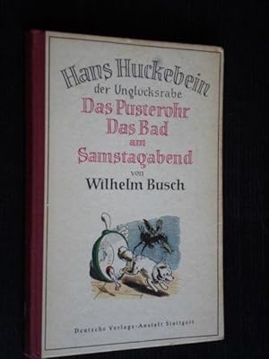 Das Pusterohr Das Bad am Samstagabend, Hans Huckebein der Unglücksrabe