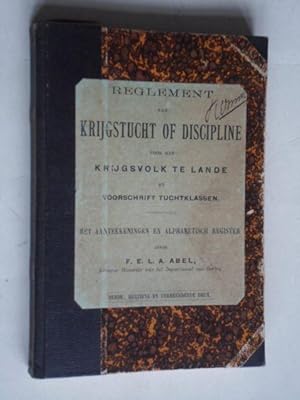 Seller image for Reglement van Krijgstucht of Discipline voor het Krijgsvolk te lande en Voorschrift Tuchtklassen for sale by Stadion Books