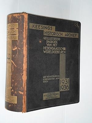 Keesings Historisch Archief 1931-1936, Geillustreerd dagboek van het hedendaagsch wereldgebearchi...