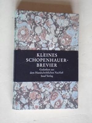 Kleines Schoppenhauer-Brevier, Gedanken aus dem Handschriftlichen Nachlass