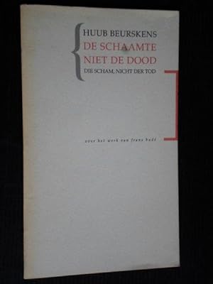 Imagen del vendedor de De schaamte, niet de dood, Die Scham, Nicht der Tod, Over het werk van Frans Bud a la venta por Stadion Books