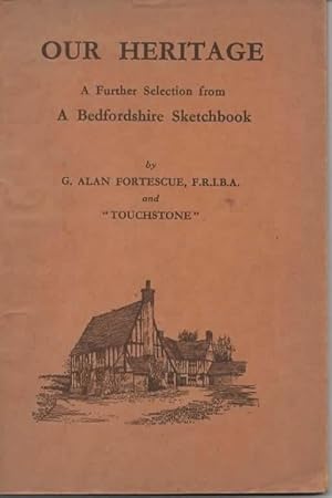 Our Heritage: A Further Selection from A Bedfordshire Sketchbook