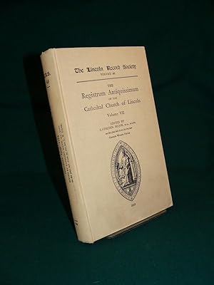 The Registrum Antiquissimum of the Cathedral Church of Lincoln, Volume VII, Lincoln Record Societ...