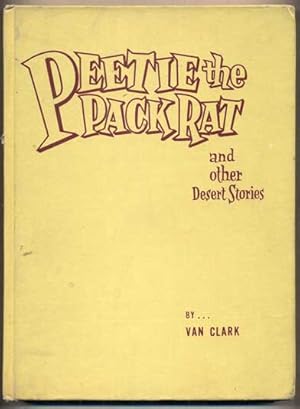 Peetie the Pack Rat and Other Desert Stories