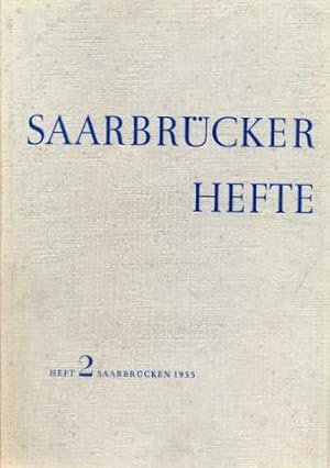 Saarbrücker Hefte. Hrsg. vom Kultur- und Schulamt der Stadt Saarbrücken. Heft 2 1955.