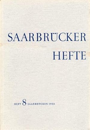 Saarbrücker Hefte. Hrsg. vom Kultur- und Schulamt der Stadt Saarbrücken. Heft 8 1958.