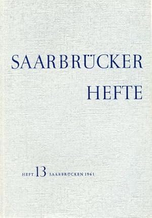 Saarbrücker Hefte. Hrsg. vom Kultur- und Schulamt der Stadt Saarbrücken. Heft 13 1961.