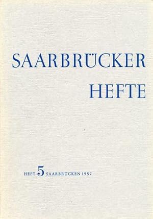 Saarbrücker Hefte. Hrsg. vom Kultur- und Schulamt der Stadt Saarbrücken. Heft 5 1957.