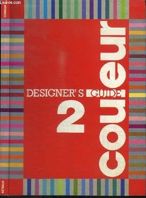 Image du vendeur pour DESIGNER'S GUIDE 2 - COULEUR mis en vente par Le-Livre