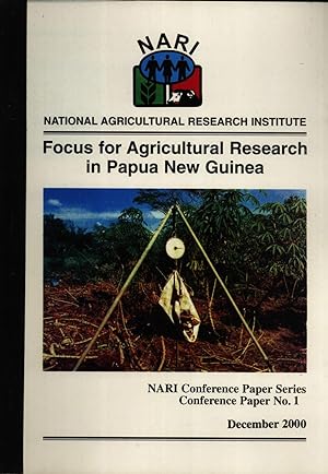Image du vendeur pour Focus for Agricultural Research in Papua New Guinea (NARI Conference Paper Series, 1) mis en vente par Masalai Press