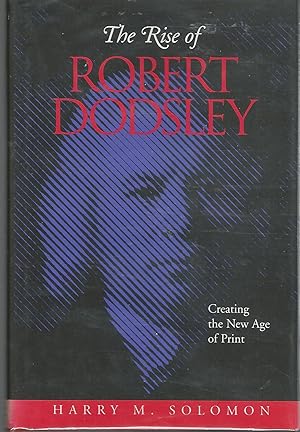 Seller image for The Rise of Robert Dodsley: Creating the New Age of Print for sale by Dorley House Books, Inc.