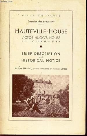 Bild des Verkufers fr PLAQUETTE : HAUTEVILLE-HOUSE - VITOR HUGO'S HOUSE IN GUERNSEY / BRIEF DESCRIPTION and HISTORICAL NOTICE zum Verkauf von Le-Livre