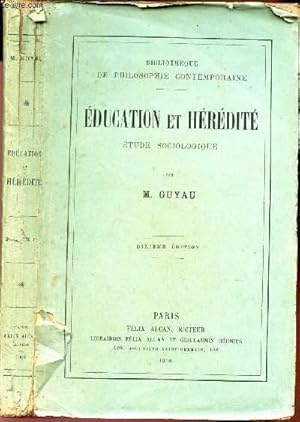 Bild des Verkufers fr EDUCATION ET HEREDITE - ETUDE SOCIOLOGIQUE / "BIBLIOTHEQUE DE PHILOSOPHIE CONTEMPORAINE" / 10e EDITION. zum Verkauf von Le-Livre