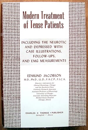Immagine del venditore per Modern Treatment of Tense Patients Including the Neurotic and Depressed with Case Illustrations, Folow-Ups, and EMG Measurements venduto da Ken Jackson