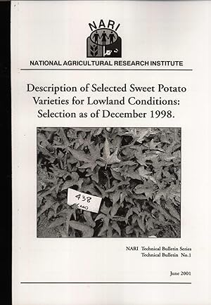 Seller image for Description of Selected Sweet Potato Varieties for Lowland Conditions: Selection as of December 1998 (NARI Technical Bulletin Series, 1) for sale by Masalai Press