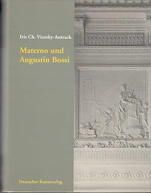 Materno und Augustin Bossi : Stukkatoren und Ausstatter am Würzburger Hof im Frühklassizismus.