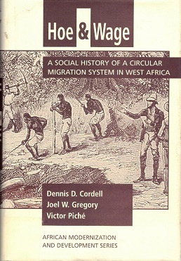 Image du vendeur pour Hoe & Wage A social history of a circular migration system in West Africa mis en vente par Antiquariaat van Starkenburg