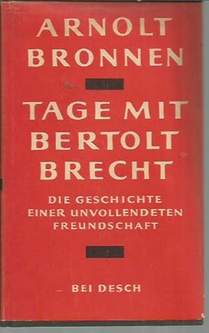 Seller image for Tage mit Bertolt Brecht: Geschichte einer unvollendeten Freundschaft, Mit 40 Abbildungen for sale by Bookfeathers, LLC