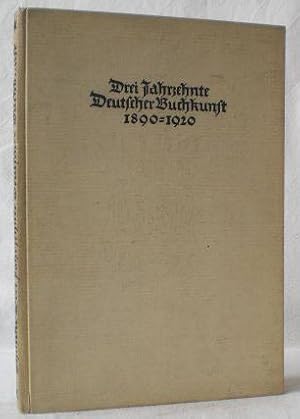 Drei Jahrzehnte deutscher Buchkunst 1890-1920. Eine Bücherschau in dreißig Vitrinen, nicht streng...