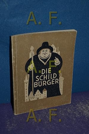 Bild des Verkufers fr Die Schildbrger zum Verkauf von Antiquarische Fundgrube e.U.