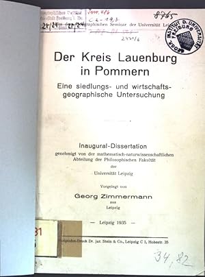 Der Kreis Lauenburg im Pommern: Eine siedlungs- und wirtschaftsgeographische Untersuchung. Inaugu...