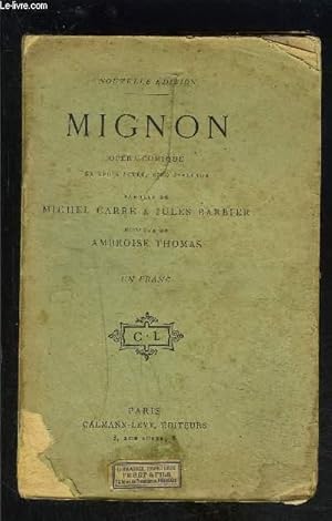 Seller image for MIGNON- OPERA COMIQUE EN TROIS ACTES, CINQ TABLEAUX for sale by Le-Livre