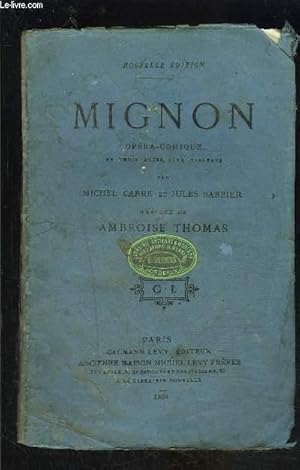 Seller image for MIGNON- OPERA COMIQUE EN TROIS ACTES, CINQ TABLEAUX for sale by Le-Livre