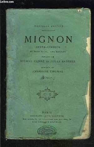 Seller image for MIGNON- OPERA COMIQUE EN TROIS ACTES, CINQ TABLEAUX for sale by Le-Livre
