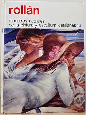 Imagen del vendedor de ROLLAN. Maestros Actuales. De la pintura y escultura catalanas 13. a la venta por Kurt Gippert Bookseller (ABAA)