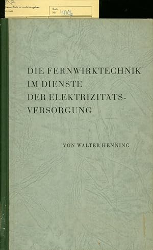 Image du vendeur pour Die Fernwirktechnik im Dienste der Elektrizittsversorgung. mis en vente par Antiquariat Bookfarm