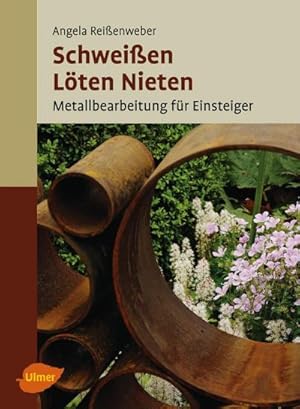 Bild des Verkufers fr Schweien, Lten, Nieten : Metallbearbeitung fr Einsteiger zum Verkauf von AHA-BUCH GmbH