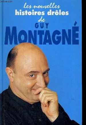 Bild des Verkufers fr LES NOUVELLES HISTOIRES DROLES DE GUY MONTAGNE zum Verkauf von Le-Livre