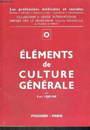 Seller image for ELEMENTS DE CULTURE GENERALE - LES PROFESSIONS MEDICALES ET SOCIALES - COLLECTION A USAGE INTERNATIONAL for sale by Le-Livre