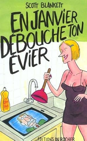 En janvier, débouche ton évier