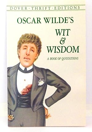 Imagen del vendedor de Oscar Wilde's Wit & Wisdom: A Book of Quotations a la venta por The Parnassus BookShop