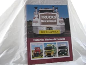 Trucks in New Zealand : Historics, Haulers and Heavies