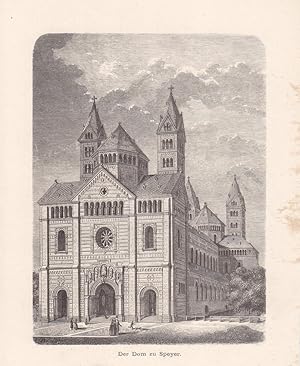 Der Dom zu Speyer, Westfassade, Holzstich um 1880, Blattgröße: 20,5 x 15 cm, reine Bildgröße: 16 ...