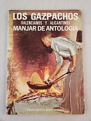 Imagen del vendedor de Los Gazpachos Valencianos Y Alicantinos: Manjar De Antologia (Monografias Regionales) (Spanish Edition) a la venta por WellRead Books A.B.A.A.