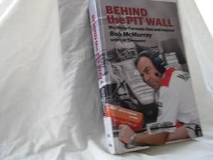Behind the Pit Wall : My Life in Formula One and Beyond
