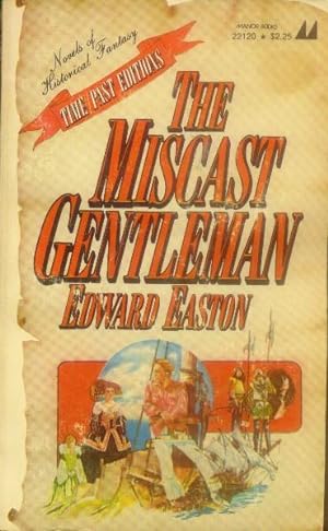 The Miscast Gentleman
