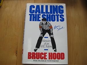 Seller image for Calling the Shots: Memoirs of an Nhl Referee for sale by By The Lake Books