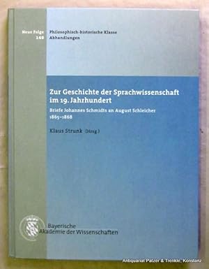 Briefe Johannes Schmidts an August Schleicher 1865-1868. Herausgegeben von Klaus Strunk. München,...